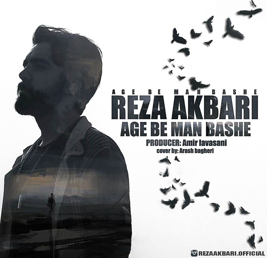 Reza Akbari – Age Be Man Bashe