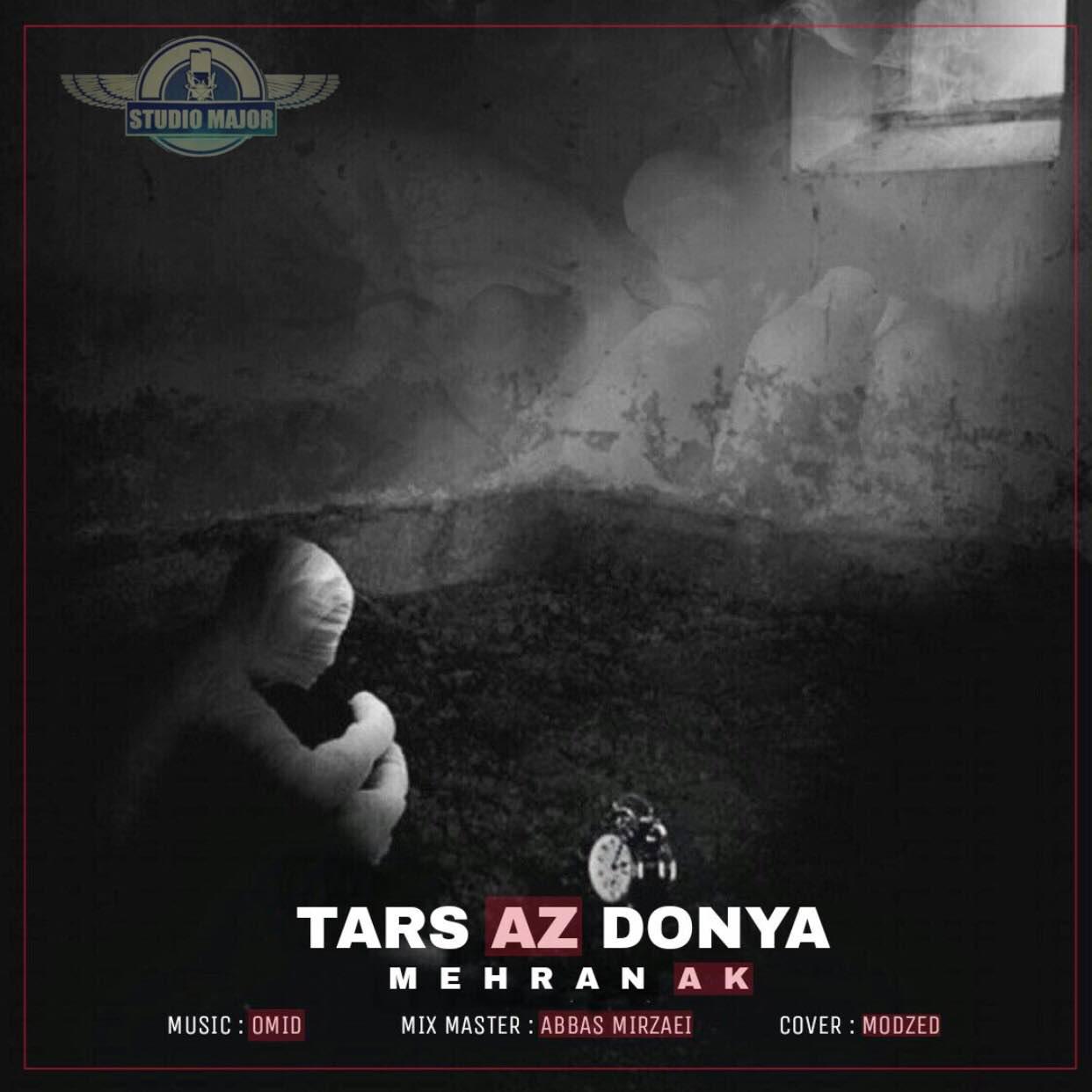 Mehran AK – Tars Az Donya