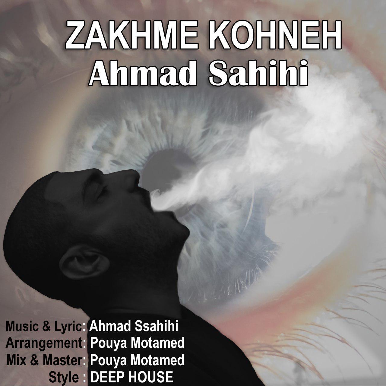 Ahmad Sahihi – Zakhme Kohneh