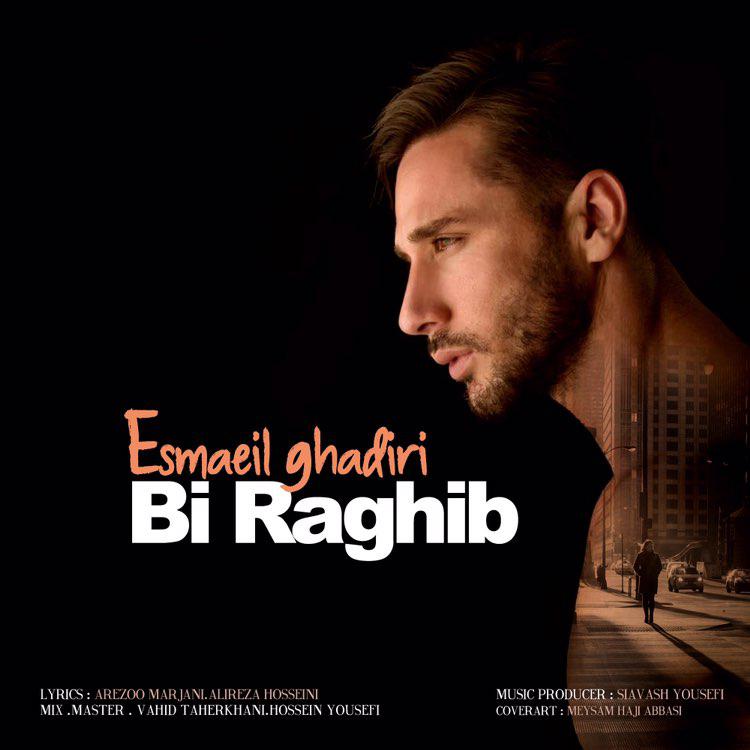 Esmaeil Ghadiri – Bi Raghib