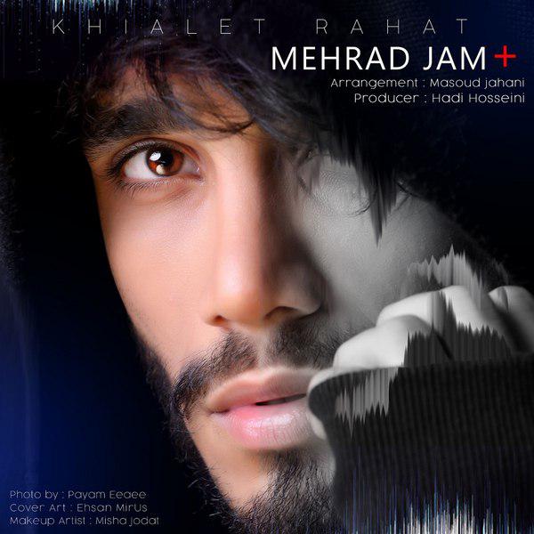 Mehraad Jam – Khialet Rahat
