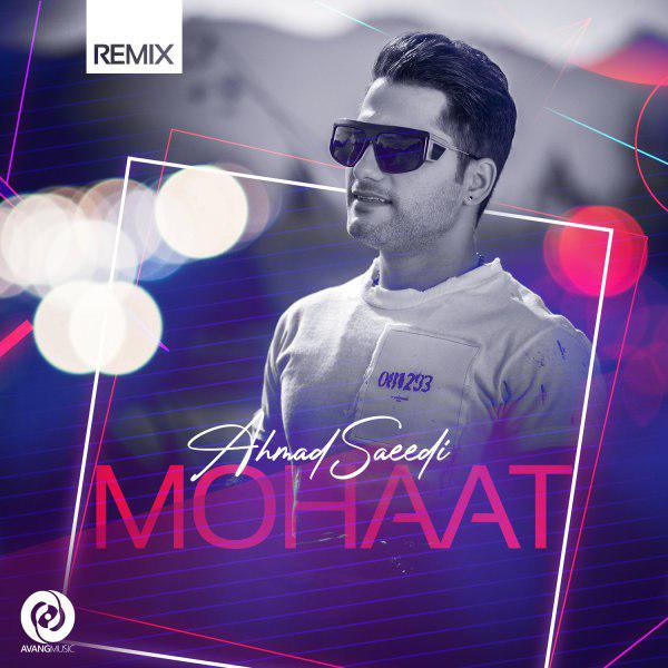 Ahmad Saeedi - Moohat | Remix - دانلود ریمیکس جدید احمد سعیدی به نام موهات 